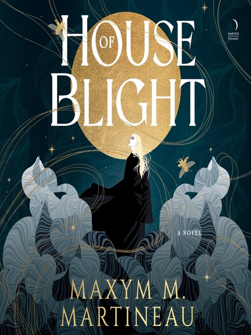 Title details for House of Blight by Maxym M. Martineau - Wait list